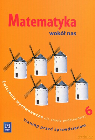 Matematyka wokół nas SP kl.6 ćwiczenia wyrównawcze - Joanna Lewicka, Helena Lewicka [KSIĄŻKA]