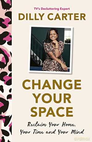 Change Your Space - Dilly Carter [KSIĄŻKA]