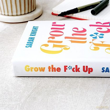 Grow The F Ck Up - Sarah Knight [KSIĄŻKA]