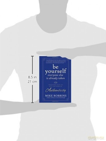 Be Yourself Everyone Else/Already Taken - Mike Robbins [KSIĄŻKA]