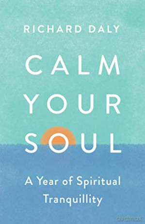 Calm Your Soul - Richard Daly [KSIĄŻKA]