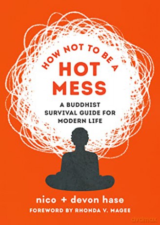 How Not To Be A Hot Mess - Nico Hase [KSIĄŻKA]
