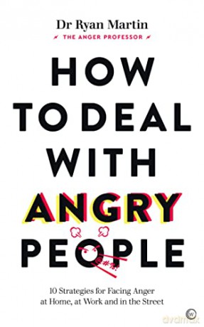 How To Deal With Angry People - Ryan Martin [KSIĄŻKA]