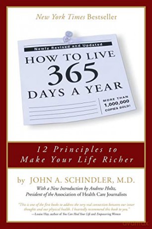 How To Live 365 Days A Year - John A. Schindler [KSIĄŻKA]