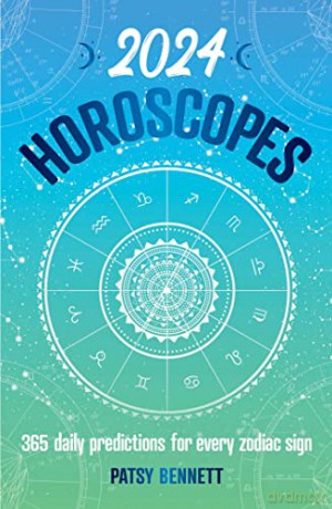 2024 Horoscopes 365 Daily Predictions - Patsy Bennett [KSIĄŻKA]