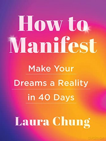 How To Manifest - Laura Chung [KSIĄŻKA]
