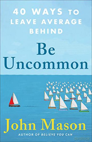 Be Uncommon - John Mason [KSIĄŻKA]