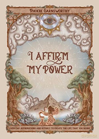 I Affirm My Power - Phoebe Garnsworthy [KSIĄŻKA]