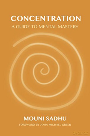 Concentration A Guide To Mental Mastepb [KSIĄŻKA]