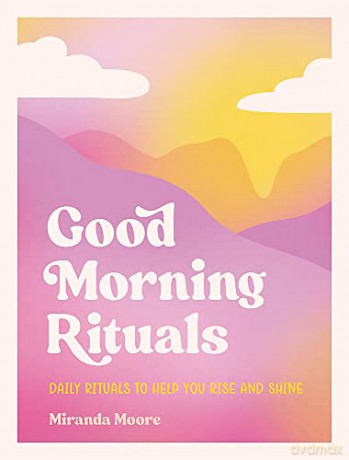 Good Morning Rituals - Miranda Moore [KSIĄŻKA]