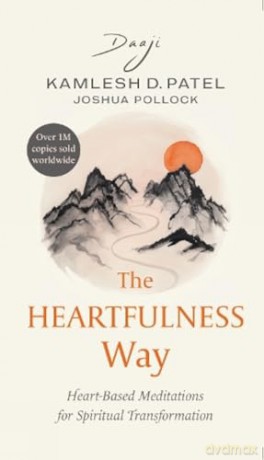 Heartfulness Way Heartbased Meditations - Kamlesh D. Patel [KSIĄŻKA]