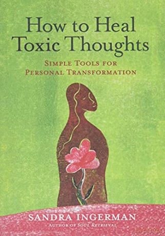How To Heal Toxic Thoughts - Sandra Ingerman [KSIĄŻKA]