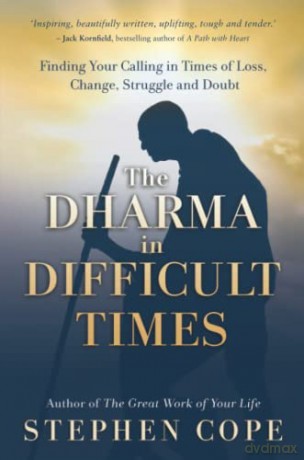 Dharma In Difficult Times - Stephen Cope [KSIĄŻKA]
