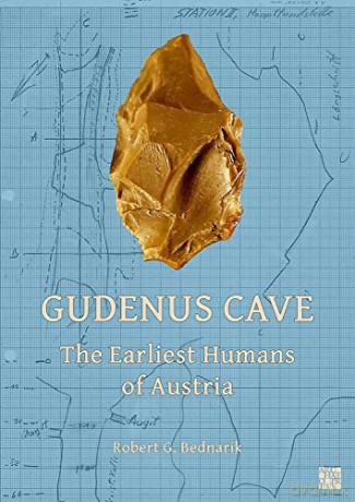 Gudenus Cave The Earliest Humans Of Aust - Robert G. Bednarik [KSIĄŻKA]