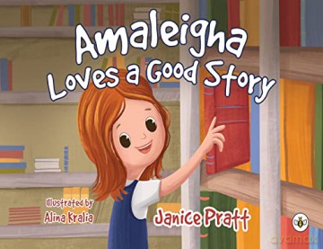 Amaleigha Loves A Good Story - Janice Pratt [KSIĄŻKA]