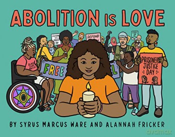 Abolition Is Love - Syrus Marcus Ware [KSIĄŻKA]
