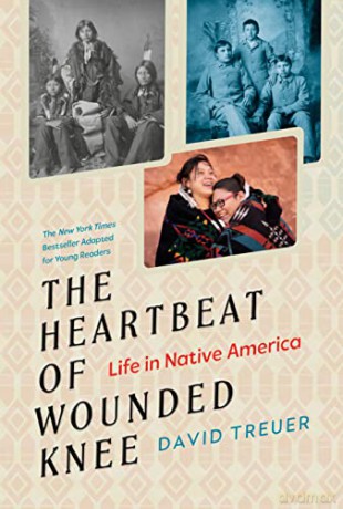 Heartbeat Of Wounded Knee Young Readers - David Treuer [KSIĄŻKA]