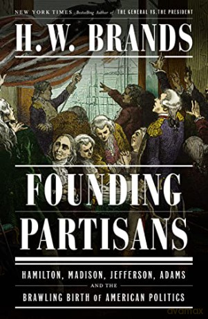 Founding Partisans - H. W. Brands [KSIĄŻKA]