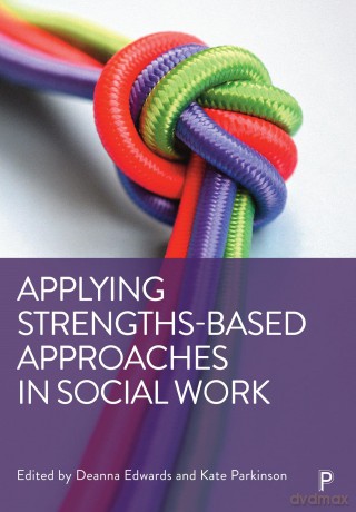 Applying Strengths Based Approaches - Deanna (Ed) Edwards [KSIĄŻKA]