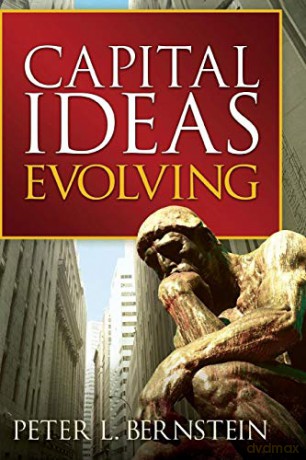 Capital Ideas Evolving - Peter L Bernstein [KSIĄŻKA]