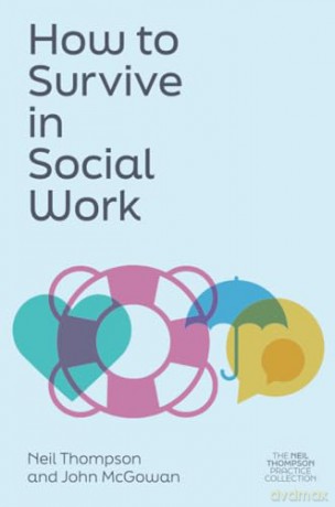 How To Survive In Social Work - Neil Thompson [KSIĄŻKA]