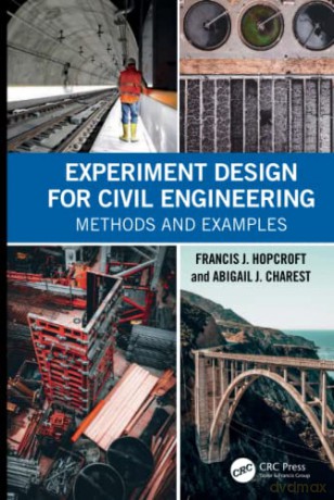 Experiment Design For Civil Engineering - Francis J. Hopcroft [KSIĄŻKA]