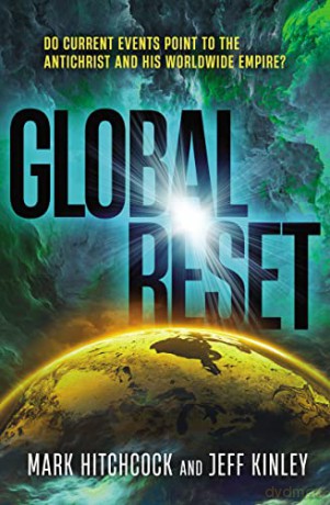 Global Reset Do Current Events Point To - Mark Hitchcock [KSIĄŻKA]
