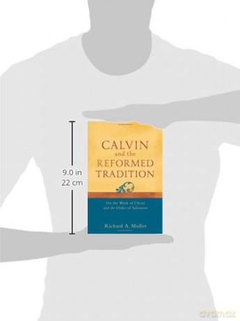 Calvin And The Reformed Tradition - Muller Richard A [KSIĄŻKA]