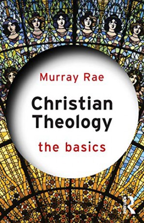 Christian Theology The Basics - Murray Rae [KSIĄŻKA]