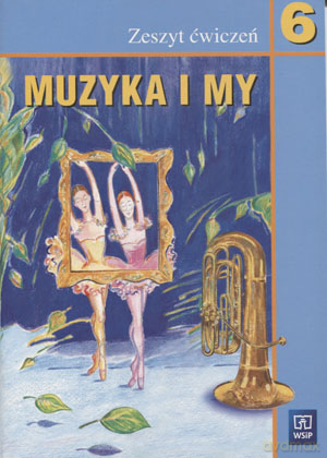 Muzyka i My SP kl.6 ćwiczenia - Romana Rataj [KSIĄŻKA]