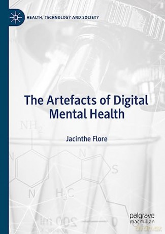 Artefacts Of Digital Mental Health - Jacinthe Flore [KSIĄŻKA]