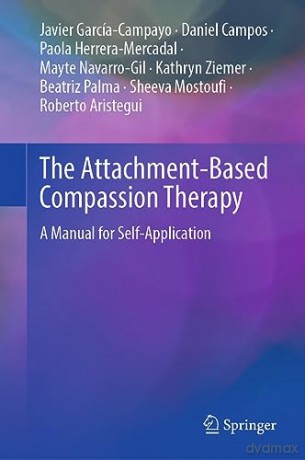Attachmentbased Compassion Therapy - Javi Garc A-Campayo [KSIĄŻKA]