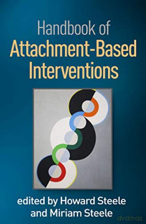 Handbook Of Attachmentbased Intervention - Howard Steele [KSIĄŻKA]