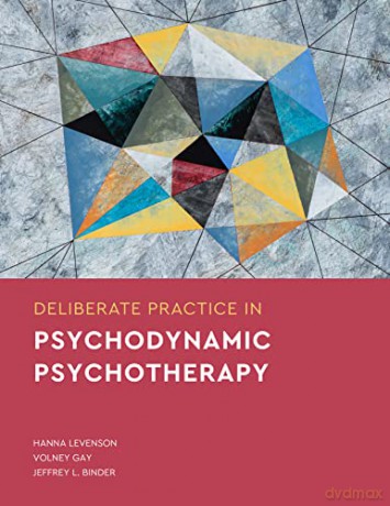 Deliberate Practice In Psychodynamic Psy - Hanna Levenson [KSIĄŻKA]