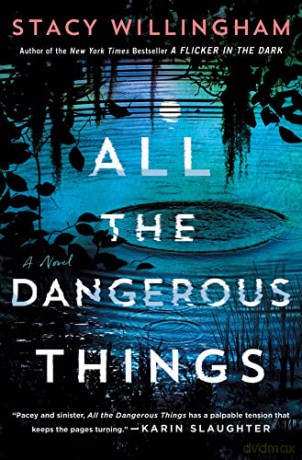 All The Dangerous Things - Stacy Willingham [KSIĄŻKA]