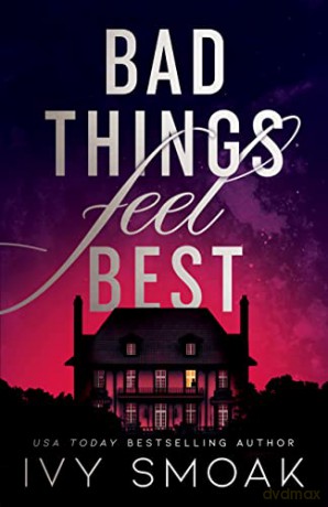 Bad Things Feel Best - Ivy Smoak [KSIĄŻKA]