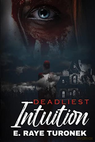 Deadliest Intuition - E. Raye Turonek [KSIĄŻKA]