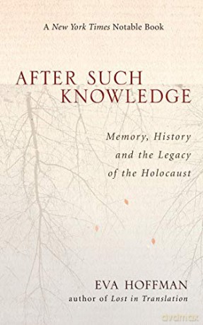 After Such Knowledge - Eva Hoffman [KSIĄŻKA]
