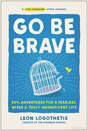 Go Be Brave - Leon Logothetis [KSIĄŻKA]