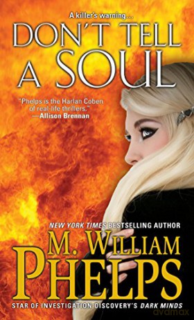 Dont Tell A Soul - M. William Phelps [KSIĄŻKA]