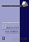 Nauczyciel na starcie - Halina Sitko, Katarzyna Koletyńska [KSIĄŻKA]