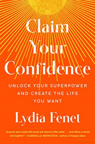 Claim Your Confidence Ha - Lydia Fenet [KSIĄŻKA]