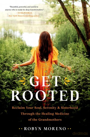 Get Rooted - Robyn Moreno [KSIĄŻKA]