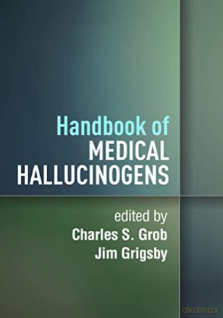 Handbook Of Medical Hallucinogens - Charles S. Grob [KSIĄŻKA]
