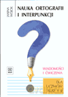 Nauka ortografii i interpunkcji SP kl.4-6 wiadomości i ćwiczenia - Wójcik [KSIĄŻKA]