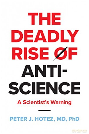 Deadly Rise Of Anti-Science - Peter Hotez [KSIĄŻKA]
