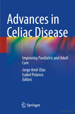 Advances In Celiac Disease - Jorge Amil-Dias [KSIĄŻKA]