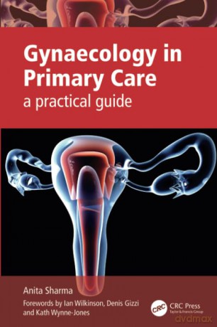 Gynaecology In Primary Care - Anita Sharma [KSIĄŻKA]
