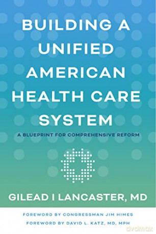 Building A Unified American Health Care [KSIĄŻKA]