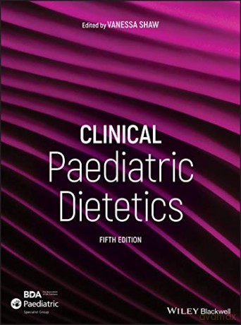Clinical Paediatric Dietetics 5th Editio - Vanessa Shaw [KSIĄŻKA]